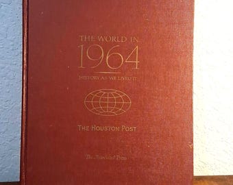 Large The World in 1964 History as We Lived it " The Houston Post" History Book by The Associated Press used