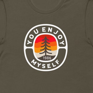 You Enjoy Myself Outdoors B+C | Premium cotton | Short Sleeve | Phishy Inspired Phan YEM Art | DTG |