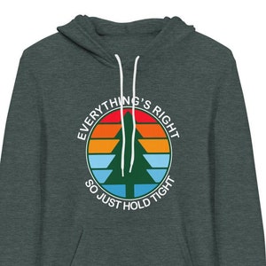 Everything's Right So Just Hold Tight Tree B+C Premium Unisex hoodie | Fan Inspired Art | Phishy Phan art | DTG