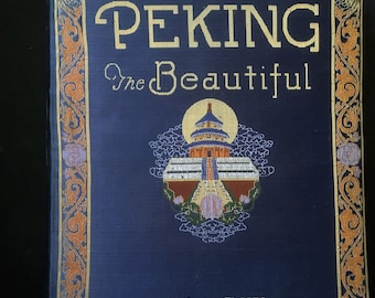 Peking the Beautiful, Herbert C. White 1927 - In Original Box - First Edition