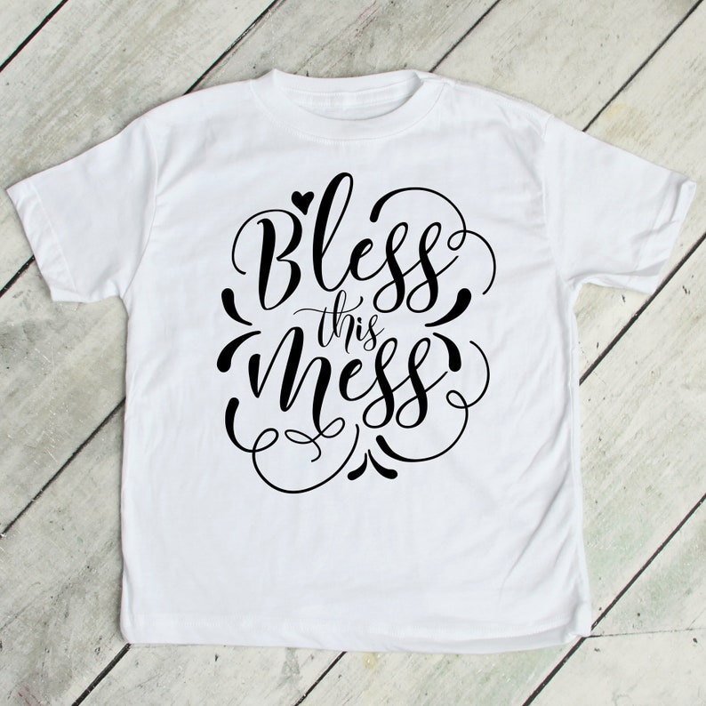 Bless this Baby Shirt Mess Baby Shirt Messy Baby Shirt -- Bless this Mess Baby Shirt-- Bless this Mess Shirt Baby Shirt