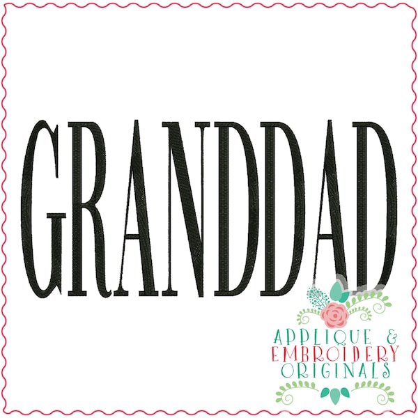 Applique & Embroidery Originals Digital Design 3581 GRANDDAD WORD ART, instant download, mother's day