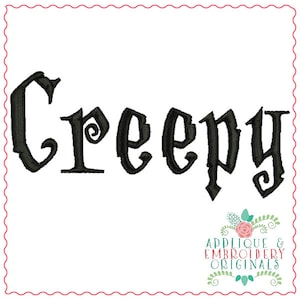 May include: Black embroidery design of the word "Creepy" in a gothic font style.