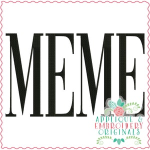 May include: A white background with the word "MEME" in large, bold, black letters. The lower right corner features the text "APPLIQUE & EMBROIDERY ORIGINALS" with floral and leaf accents, all within a pink scalloped border.