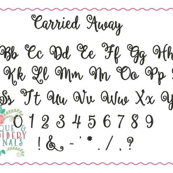 Applique and Embroidery Originals Digital Design - 063 Carried Away Embroidery Font Design for embroidery machine