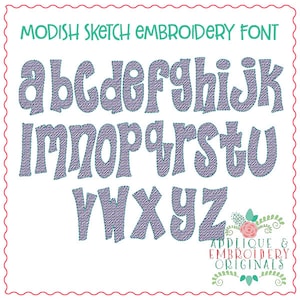 May include: A purple and teal alphabet embroidery font with the letters a through z. The font is in a sketch style and has a textured look. The text "MODISH SKETCH EMBROIDERY FONT" is at the top of the image. The text "APPLIQUE & EMBROIDERY ORIGINALS" is at the bottom of the image.