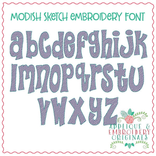 Applique and Embroidery Originals Digital Design - 558 Modish Sketch Embroidery Font Alpha Font for embroidery machine; all formats
