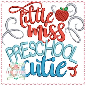 Applique & Embroidery Originals Digital Design 1870 Little Miss Preschool Cutie Embroidery Design descarga instantánea, máquina de bordar