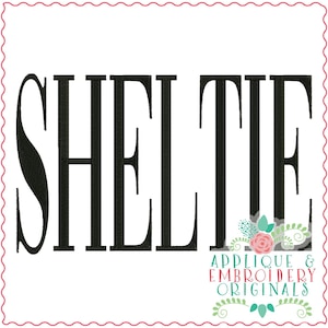 Applique & Embroidery Originals Digital Design 3872 SHELTIE Word Art, Embroidery Design, instant download, Pet