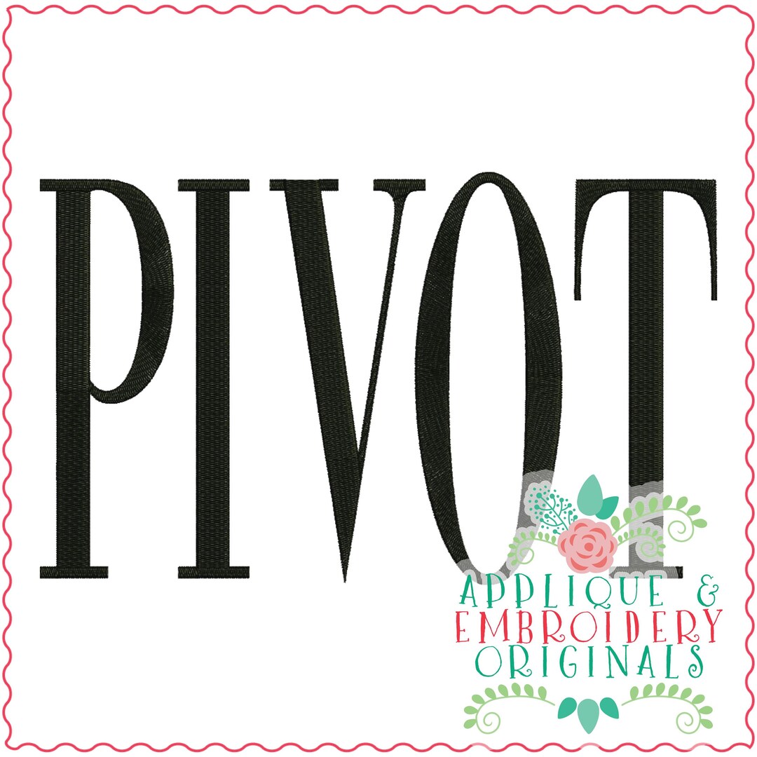 Applique & Embroidery Originals Digital Design 3710 PIVOT Word Art ...