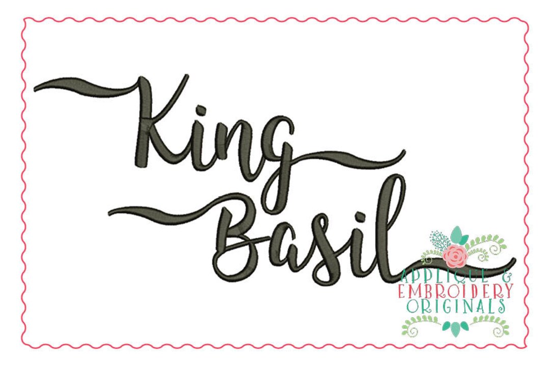 Applique and Embroidery Originals Digital Design 199 King Basil With Alternates Monogram