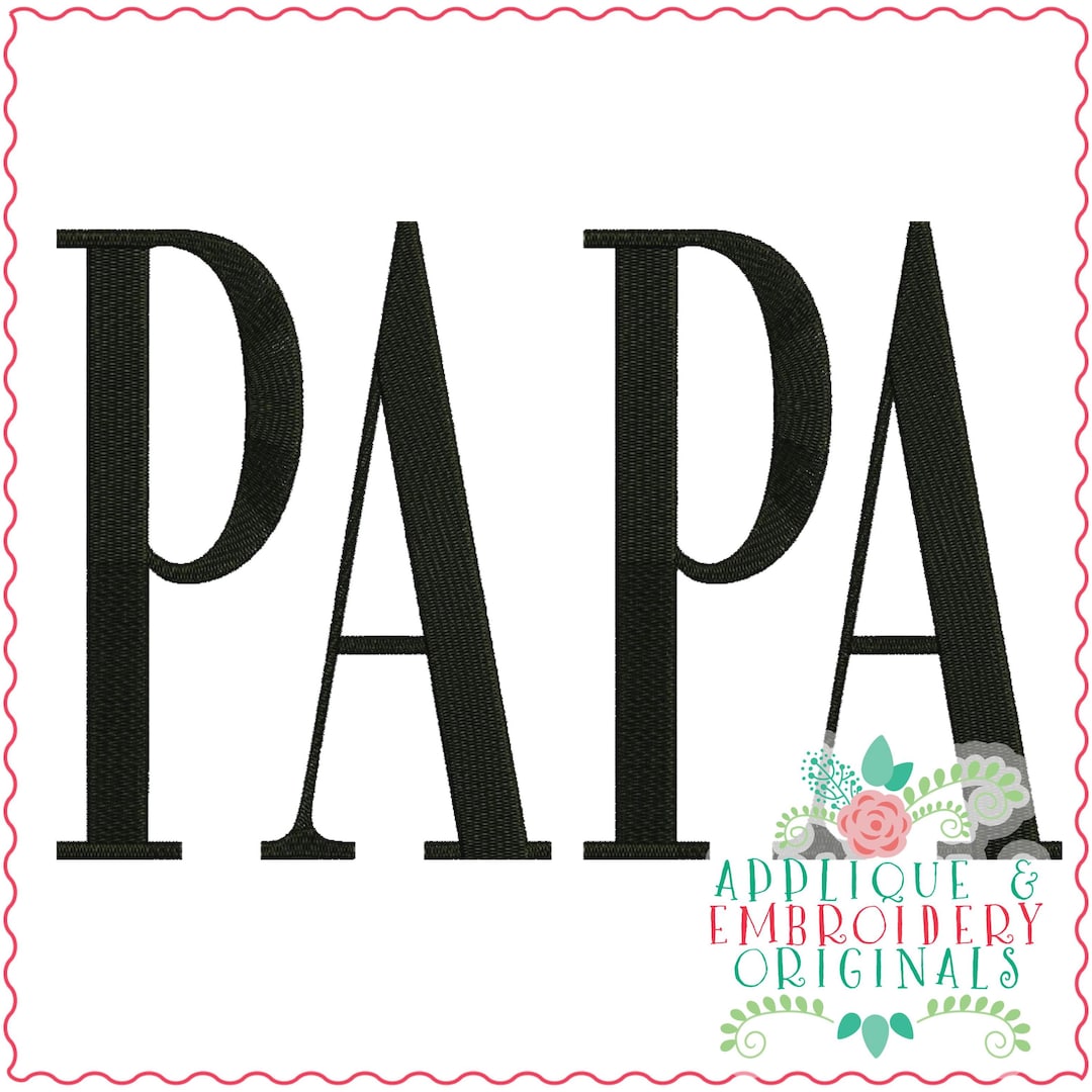 パパ様オーダーページ Applique & Embroidery Originals Digital Design 3586 PAPA Word Art