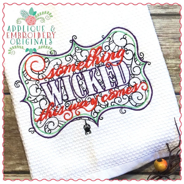 Applique and Embroidery Originals Digital Design - 595 Something Wicked This Way Comes Applique Design Fall Halloween, instant download