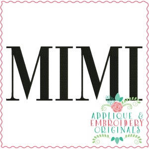 Applique & Embroidery Originals Digital Design 3280 MIMI WORD ART, instant download, mother&#39;s day