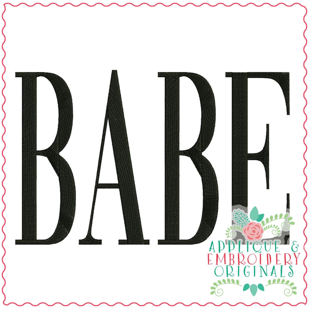 Applique & Embroidery Originals Digital Design 3674 BABE Word Art ...