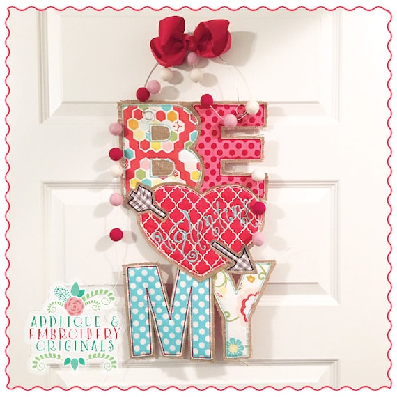 Applique and Embroidery Originals Digital Design 1374 Be My Valentine Door Hanger Door Hanger In-The-Hoop Applique Design, instant download