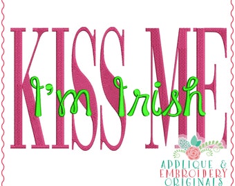 Applique & Embroidery Originals Digital Design 3728 KISS ME I'm Irish Word Art St Patty, St Patrick's day, instant download