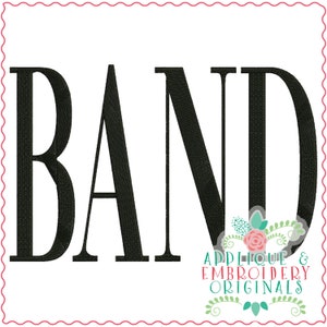 May include: Black and white embroidery design of the word "BAND" with a floral embellishment on the "D". The design includes the text "Applique & Embroidery Originals".