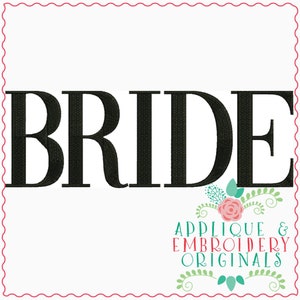 Applique & Embroidery Originals Digital Design 3255 Bride Word Embroidery Design Wedding Bachelorette, instant download, patriotic, memorial