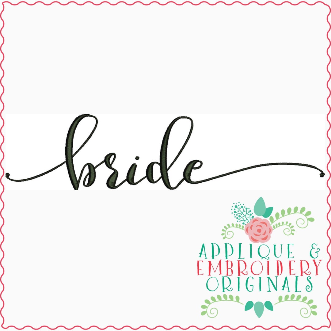 Applique & Embroidery Originals Digital Design 3261 Bride Script ...