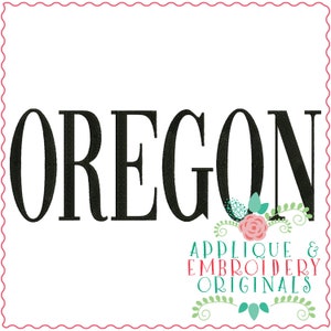 Applique & Embroidery Originals Digital Design 3336 OREGON Word Art Name State Hometown instant download
