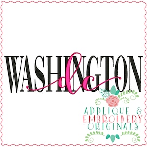 Pode incluir: Texto preto e branco que lê "WASHINGTON D.C." com um "D.C." rosa em itálico. Abaixo do texto há um desenho floral com folhas verdes e flores rosas. O texto abaixo do desenho floral lê "APPLIQUE & EMBROIDERY ORIGINALS".