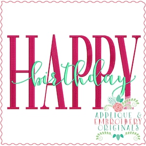 Op de afbeelding: Happy birthday in roze en groene letters met een bloemenontwerp en de tekst "Applique & Embroidery Originals" onderaan.
