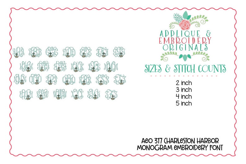 May include: A chart showing a variety of monogram embroidery designs with an anchor motif. The chart includes sizes from 2 to 5 inches. The text "AEO 317 CHARLESTON HARBOR MONOGRAM EMBROIDERY FONT" is at the bottom of the chart.