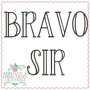 May include: Black and white embroidery design featuring the text "BRAVO SIR" in a decorative font.
