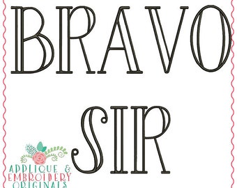Applique and Embroidery Originals Digital Design - 1647 Bravo Sir Embroidery Font Alpha Alphabet Design for embroidery machine
