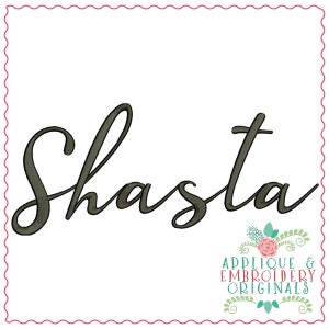 May include: A black and white cursive font design of the word "Shasta" with a floral design and the text "Applique & Embroidery Originals" below.