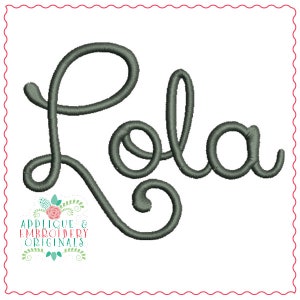 Applique and Embroidery Originals Digital Design - 1556 Lola Script Embroidery Font Design for embroidery machine pes dst bx jef vip3