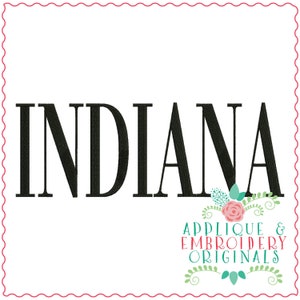 May include: Black text that reads "INDIANA" with a pink rose and green leaves in the bottom right corner. The text below the rose reads "Applique & Embroidery Originals".