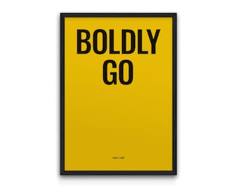 Boldly Go - Star Trek Movie/TV Show Quote Print