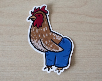 Chicken in Pants Glossy Waterproof Sticker
