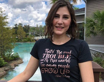 Demasiadas personas crecen - Walt Disney Cita camiseta para hombres y mujeres