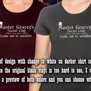 Puede incluir: Dos camisetas para mujeres con un dise&ntilde;o blanco que dice "Master Gracey's Social Club Come out to socialize". El dise&ntilde;o presenta un sombrero de copa y una fuente en espiral. Las camisetas son granate y gris oscuro.