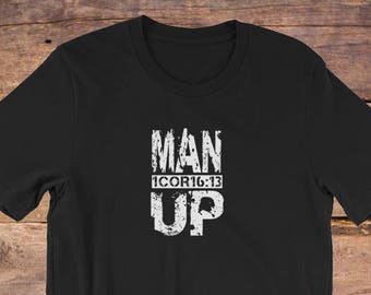 Christian shirt for Men/Christian Graphic T-Shirt/Christian gift/baptism gift/Bible verse t shirts/faith shirt/gift for men/man up