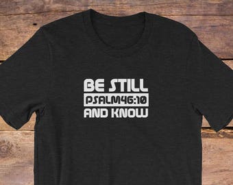 Christian shirt for Men/Christian Graphic T-Shirt/Christian gift/baptism gift/Bible verse t shirts/faith shirt/gift for men/Psalm 46:10