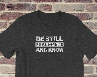 Christian shirt for Men/Christian Graphic T-Shirt/Christian gift/baptism gift/Bible verse t shirts/faith shirt/gift for men/Psalm 46:10