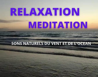 Relaxation meditation natural sound of the ocean and the wind 1 hour of pure well-being