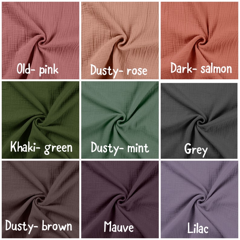 May include: Nine fabric swatches in various colors, including dusty rose, dark salmon, khaki green, dusty mint, grey, dusty brown, mauve, and lilac. The fabric is a soft, textured gauze.