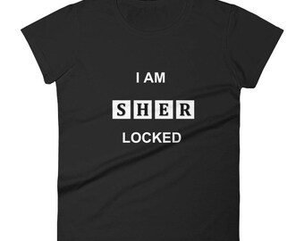 I am SHER locked Women's short sleeve t-shirt