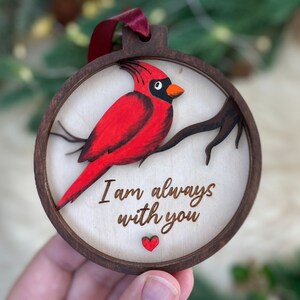 Cardinal Memorial Christmas Ornament, I am Always With You, Thinking of You, Remembrance Gift, BC10 I am always with you