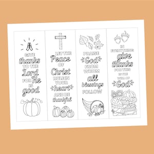 May include: Four printable bookmarks with Thanksgiving themes. Each bookmark features a different Bible verse about giving thanks. The verses are: Give thanks to the Lord for He is good, Let the peace of Christ rule in your heart and be thankful, Praise God from whom all blessings follow, In everything give thanks for this is the will of God.