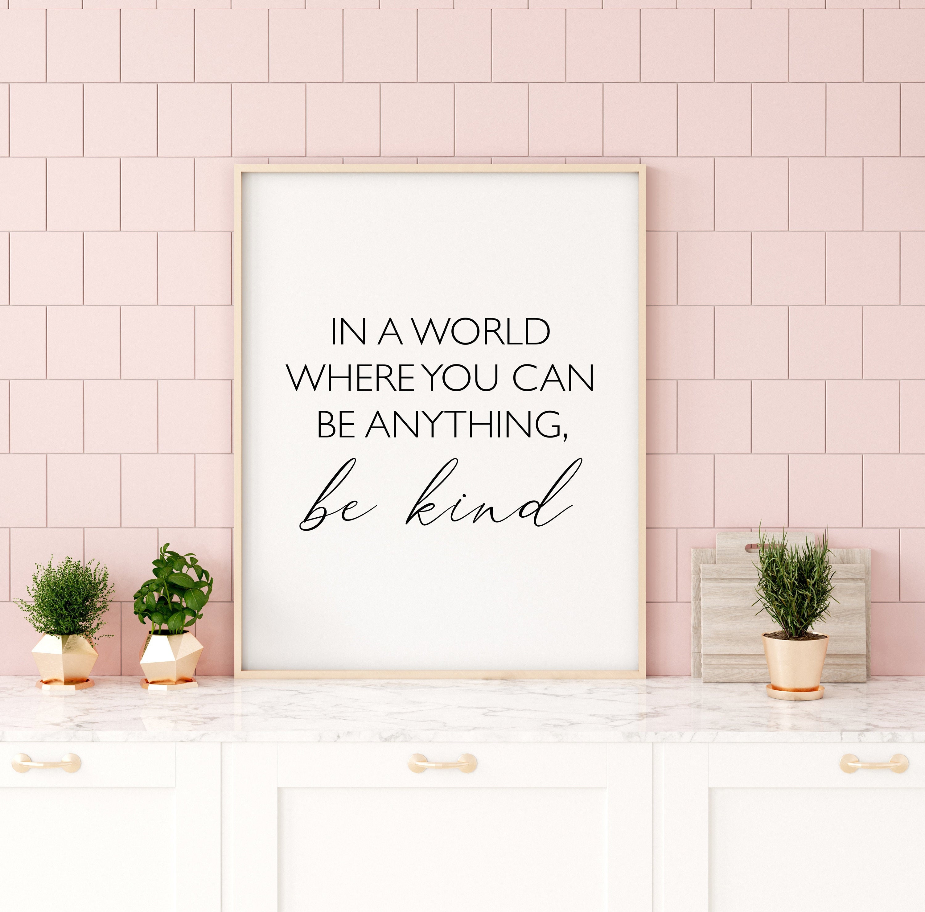 Be kind inspirational quote print be kind quote be kind | Etsy