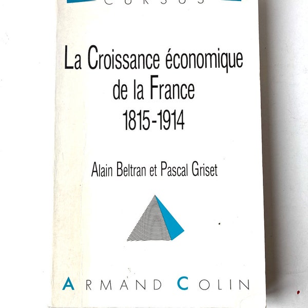 Livre Cursus La Croissance Economique de la France 1815 1914 Alain Beltran Pascal Griset vintage SophiesBooks