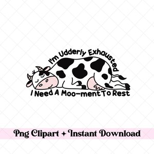 Exhausted Cow PNG: Funny Tired Mom Clipart (Digital Download)