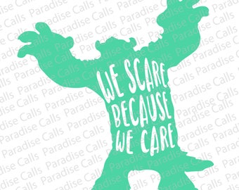 Disney Pixar Monsters Inc Sully We Scare Because We Care, Digital Download, Cut File for Silhouette or Cricut, SVG, DXF, EPS