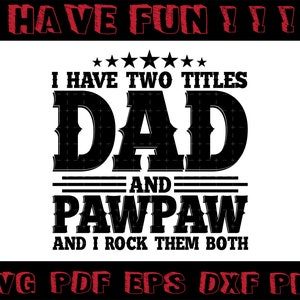 Download I Have Two Titles Dad And Pop Pop And I Rock Them Both Svg Etsy